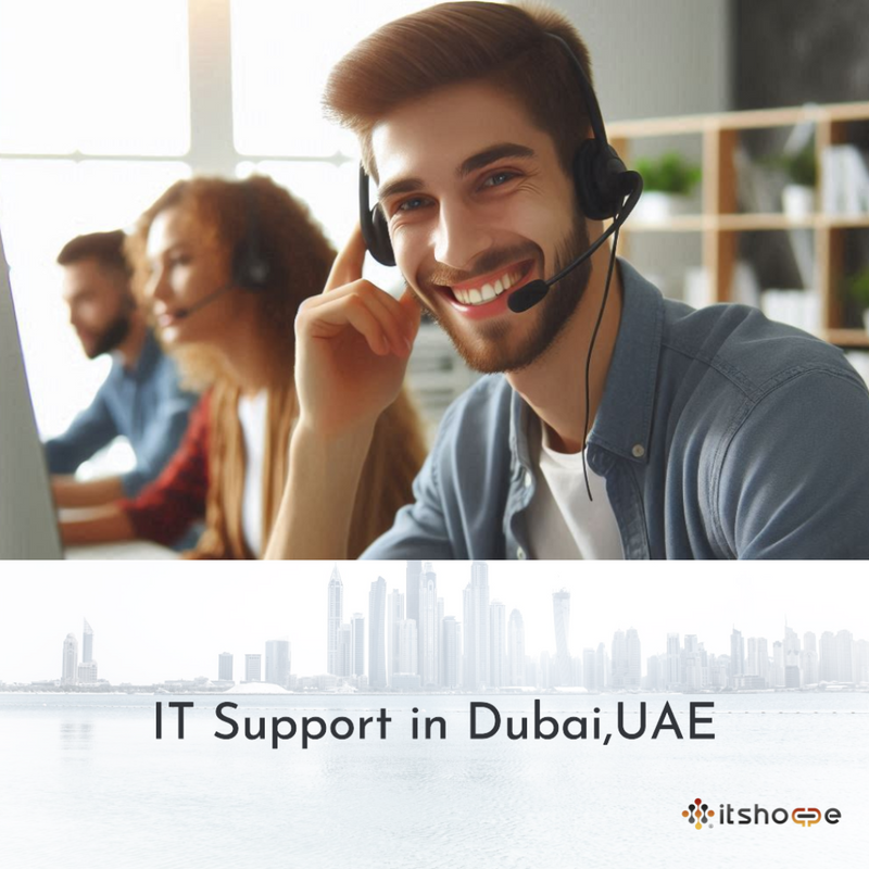 IT Support in Dubai: Why ITshoppe is Your Go-To Partner for Business Success